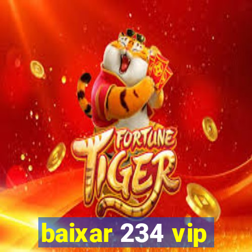 baixar 234 vip